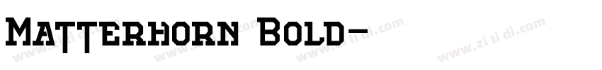Matterhorn Bold字体转换 Matterhorn Bold字体转换